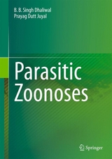 Parasitic Zoonoses -  B.B.Singh Dhaliwal,  Prayag Dutt Juyal