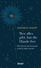 Wer alles gibt, hat die Hände frei -  Andreas Knapp