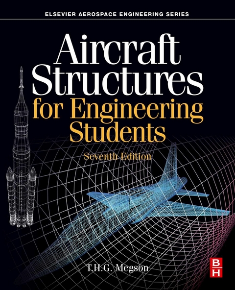 Aircraft Structures for Engineering Students -  T.H.G. Megson