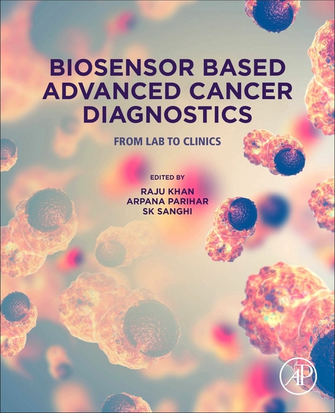 Biosensor Based Advanced Cancer Diagnostics - 