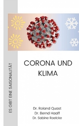 CORONA und KLIMA - Dr. Roland Quast, Dr. Bernd Haaff, Dr. Sabine Roelcke