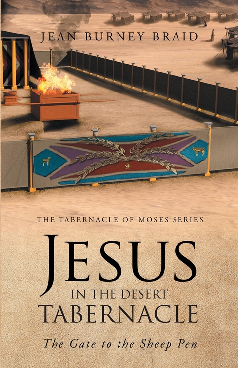 Jesus in the Desert Tabernacle - Jean Burney Braid