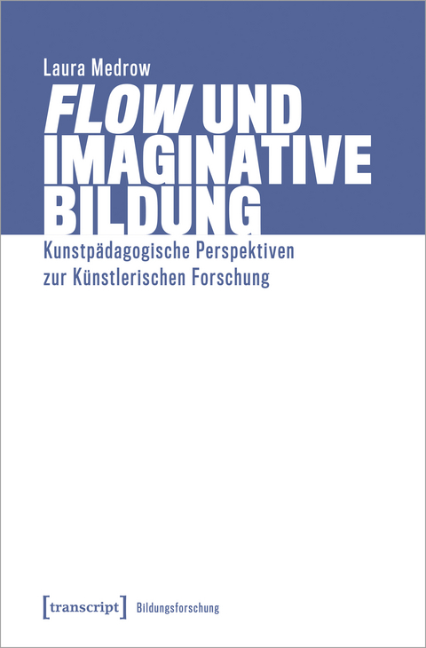 »Flow« und Imaginative Bildung - Laura Medrow