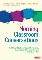 Morning Classroom Conversations - Maurice J. J. Elias, Nina A. A. Murphy, Kellie A. A. McClain