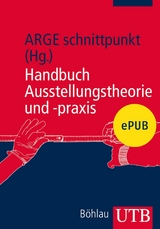 Handbuch Ausstellungstheorie und -praxis - 