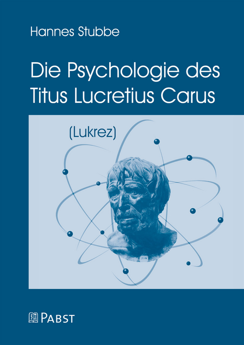 Die Psychologie des Titus Lucretius Carus -  Hannes Stubbe