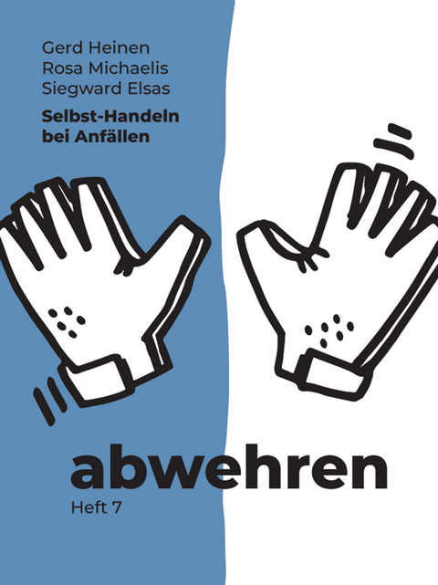 Selbst-Handeln bei Anfällen -  Gerd Heinen,  Rosa Michaelis,  Siegward Elsas