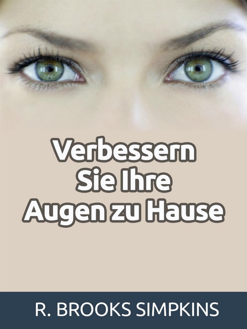 Verbessern Sie Ihre Augen zu Hause (Übersetzt) - R. Brooks Simpkins