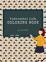 Underwater Life Coloring Book for Kids Ages 3+ (Printable Version) - Sheba Blake