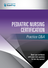 Pediatric Nursing Certification Practice Q&A -  Springer Publishing Company