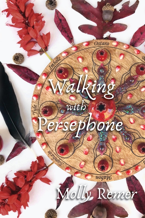 Walking with Persephone - Molly Remer