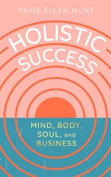 Holistic Success -  Paige Hunt