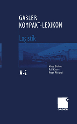 Gabler Kompakt-Lexikon Logistik - Klaus Bichler, Ralf Krohn, Peter Philippi