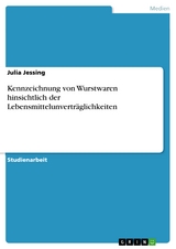 Kennzeichnung von Wurstwaren hinsichtlich der Lebensmittelunverträglichkeiten - Julia Jessing