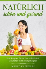 Natürlich Schön & Gesund - Marco Cappellin