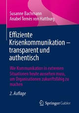 Effiziente Krisenkommunikation – transparent und authentisch - Susanne Bachmann, Anabel Ternès von Hattburg