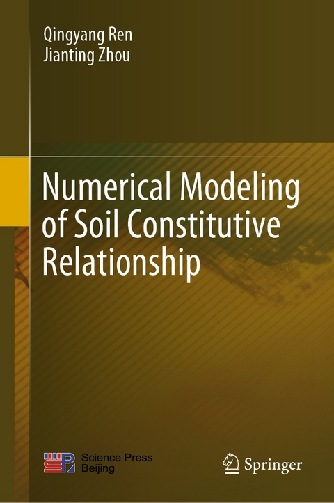 Numerical Modeling of Soil Constitutive Relationship -  Qingyang Ren,  Jianting Zhou