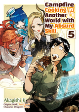 Campfire Cooking in Another World with My Absurd Skill (MANGA) Volume 5 - Ren Eguchi