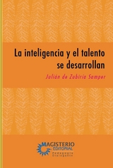 La inteligencia y el talento se desarrollan - Julián De  Zubiría Samper