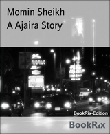 A Ajaira Story - Momin Sheikh