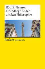 Grundbegriffe der antiken Philosophie -  Andreas Bächli,  Andreas Graeser