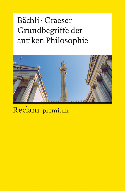 Grundbegriffe der antiken Philosophie -  Andreas Bächli,  Andreas Graeser