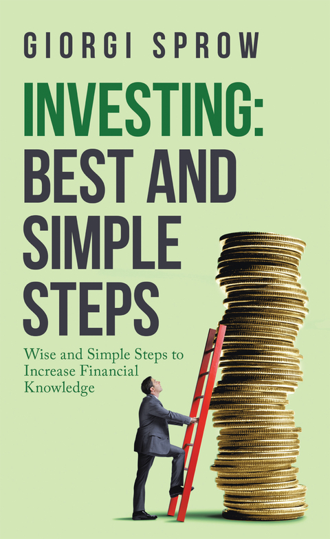 Investing: Best and Simple Steps - Giorgi Sprow