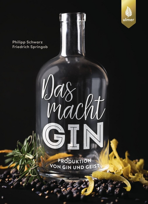 Das macht GIN! - Philipp Schwarz, Friedrich Springob