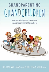 Grandparenting Grandchildren - PhD Williams  Dr Jane, PhD Grigg  Dr Tessa