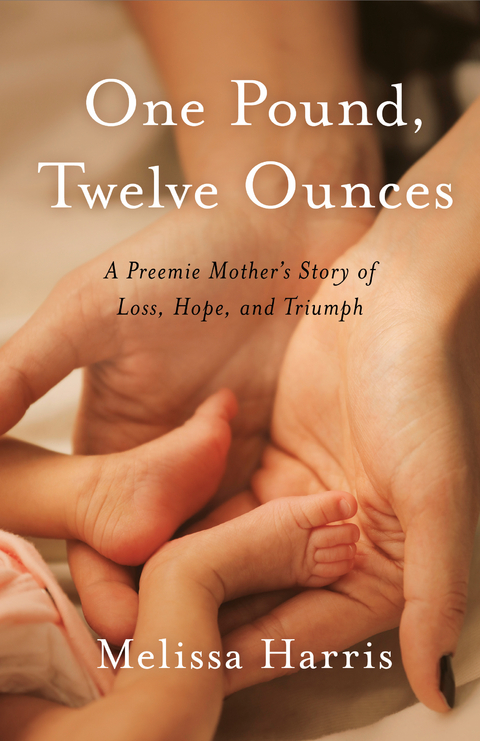 One Pound, Twelve Ounces -  Melissa Harris