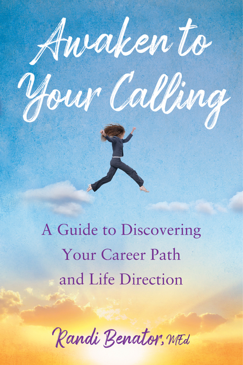 Awaken to Your Calling -  Randi Benator