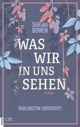 Was wir in uns sehen - Burlington University - Sarina Bowen