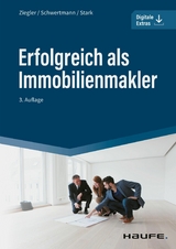 Erfolgreich als Immobilienmakler - Helge Ziegler, Malte Schwertmann, Ralf Stark