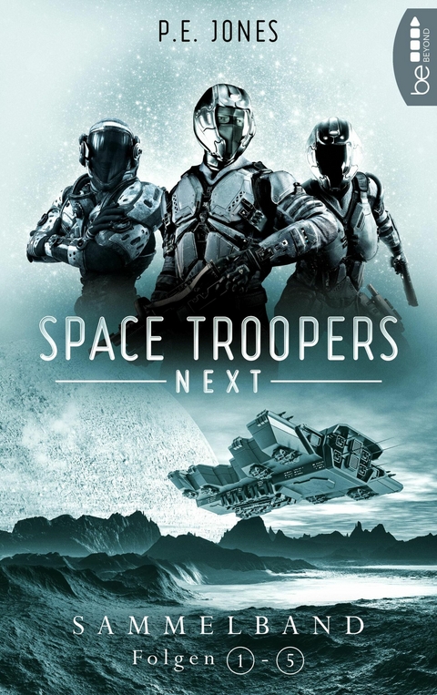 Space Troopers Next - Sammelband: Folgen 1-5 -  P. E. Jones