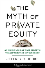 The Myth of Private Equity - Jeffrey C. Hooke