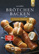 Brötchen backen - einfach perfekt - Lutz Geißler