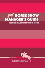 Horse Show Manager's Guide -  Elizabeth McCowan