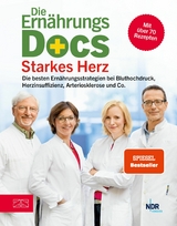 Die Ernährungs-Docs - Starkes Herz - Jörn Klasen, Anne Fleck, Matthias Riedl, Silja Schäfer