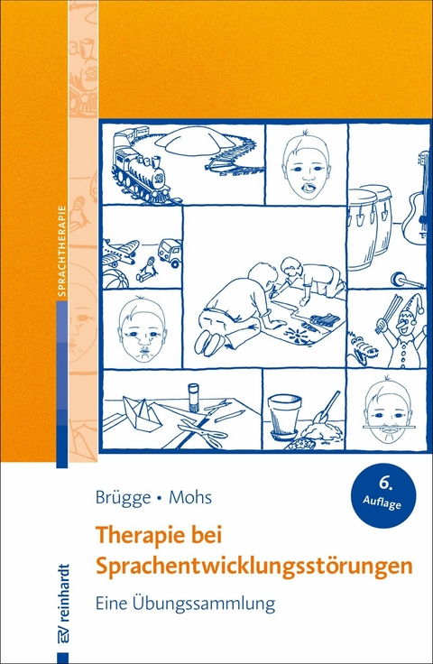 Therapie bei Sprachentwicklungsstörungen -  Walburga Brügge,  Katharina Mohs