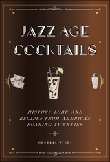 Jazz Age Cocktails -  Cecelia Tichi