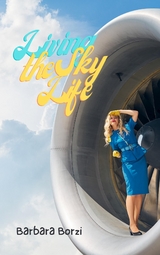 Living the Sky Life -  Barbara Borzi