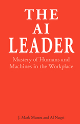 The AI Leader - J. Mark Munoz, Al Naqvi