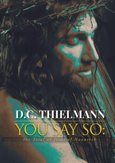 You Say So - D. C. Thielmann