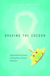 Braving the Cocoon - Jamie B. Medina