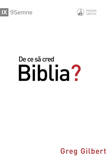 Why Trust the Bible? / De ce să cred Biblia? - Greg Gilbert