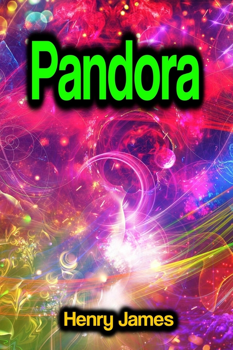 Pandora - Henry James