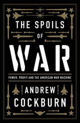 The Spoils of War - Andrew Cockburn