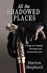 All The Shadowed Places - Marion Shepherd