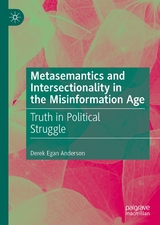 Metasemantics and Intersectionality in the Misinformation Age - Derek Egan Anderson