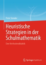 Heuristische Strategien in der Schulmathematik - Peter Stender